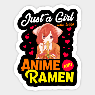 Cute Just A Girl Who Loves Anime & Ramen Foodie Sticker